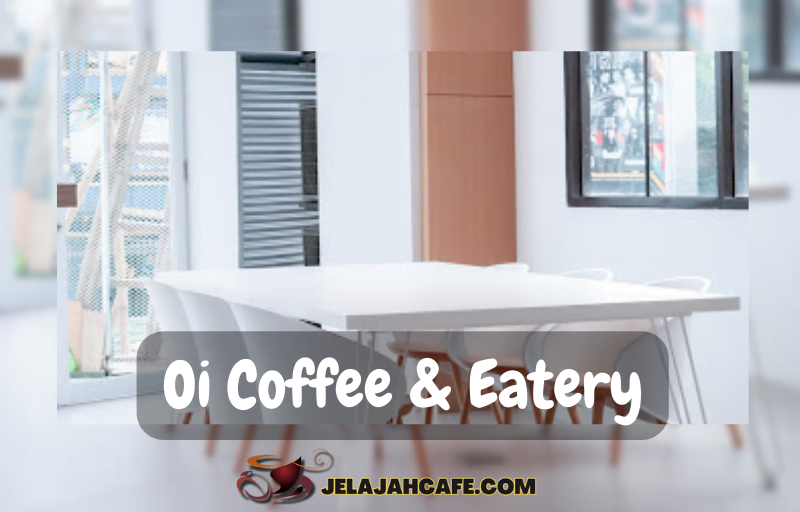 Oi Coffee & Eatery
