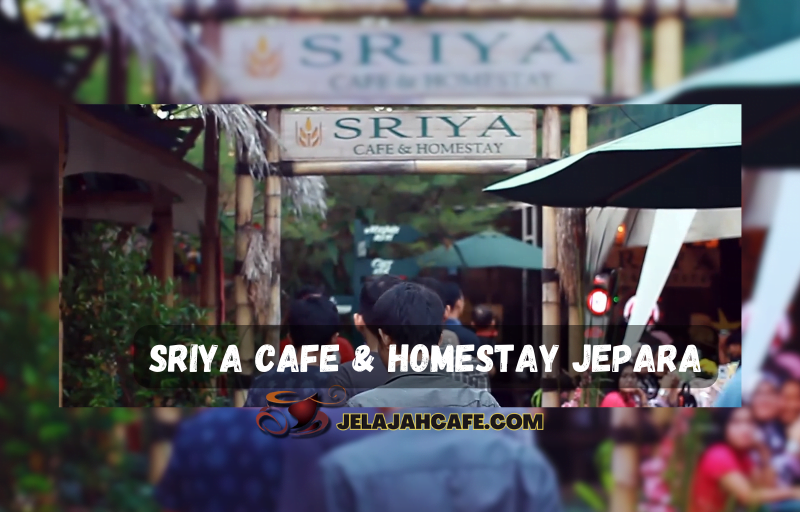 Sriya Cafe & Homestay Jepara