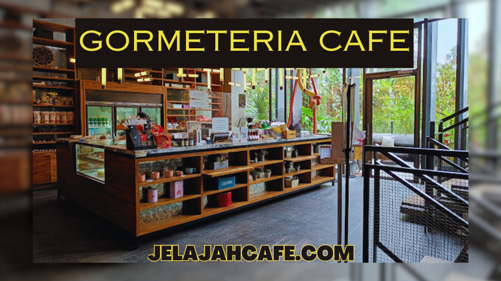 Gormeteria Cafe
