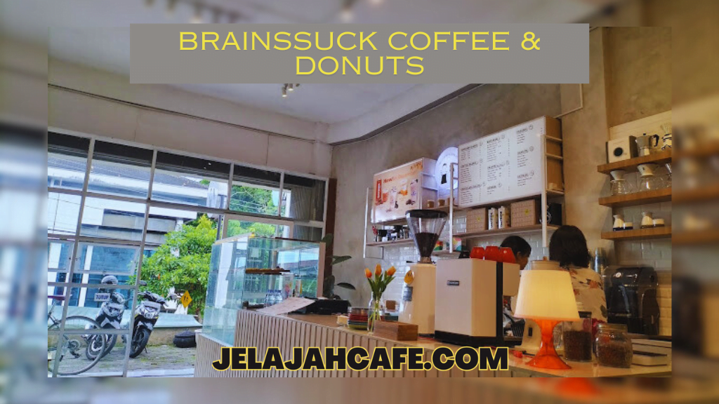 Brainssuck Coffee dan Donuts